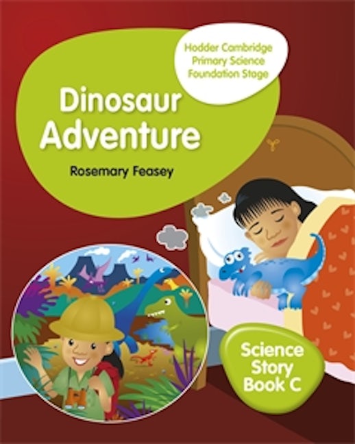 Book cover image for Hodder Cambridge Primary Science Story Book C Foundation Stage Dinosaur Adventure ISBN: 9781510448650